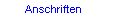 Anschriften